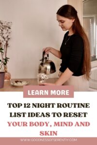A woman enjoying a cup of herbal tea as part of her night routine ideas.